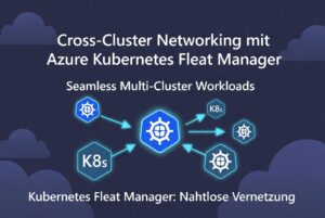 Cross-Cluster-Networking für Azure Kubernetes Fleet Manager