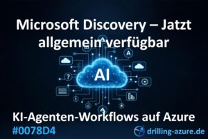 Microsoft Discovery jetzt allgemein verfügbar