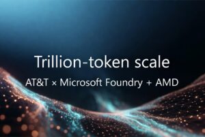 AT&T verarbeitet eine Billion Tokens mit Microsoft Foundry und AMD auf Azure